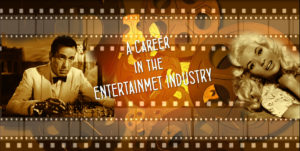 Career in The Entertainment Industry
